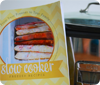 From Your Freezer To Your Family: Slow Cooker Freezer Recipes PRINT Cookbook