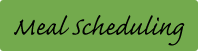 Meal Scheduling