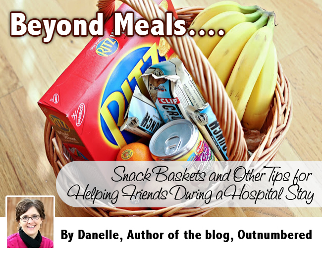 Beyond Meals: Snack Baskets and Other Tips for Helping Friends During a Hospital Stay