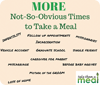 Update! MORE Not So Obvious Times to Take A Meal